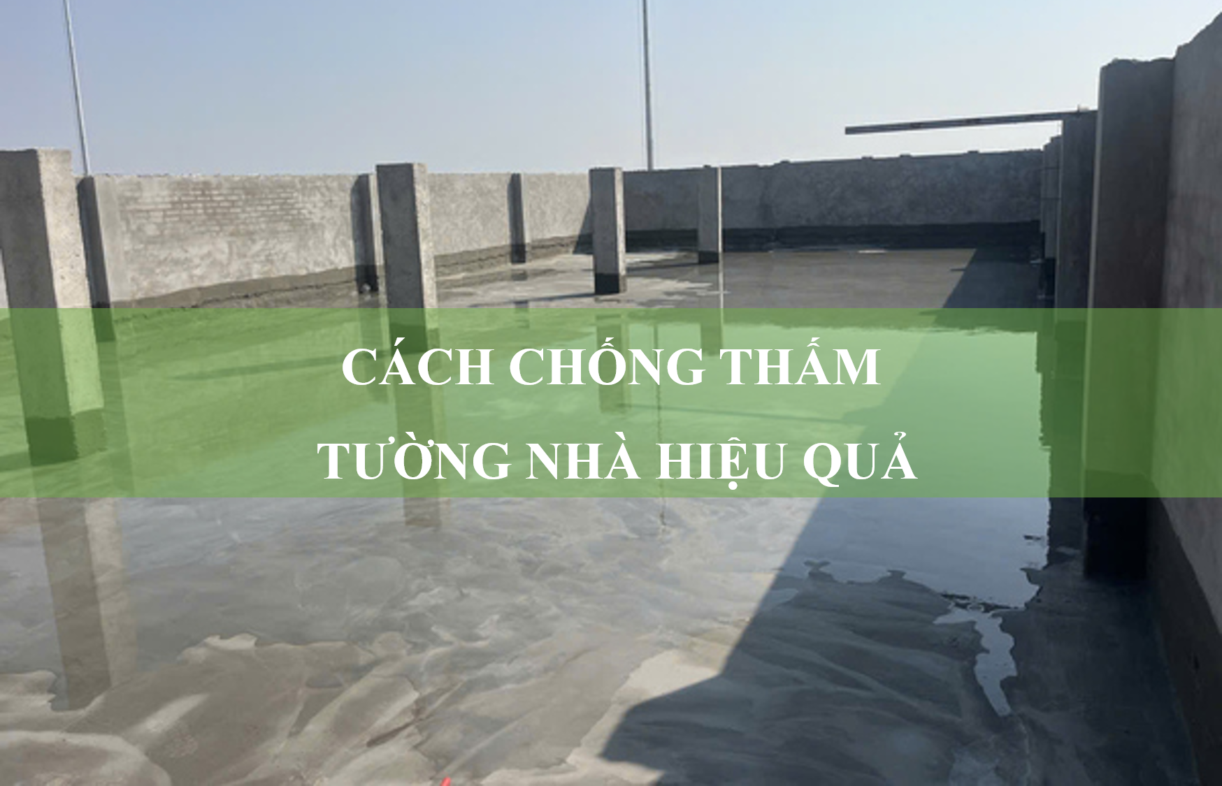 Cách chống thấm tường nhà hiệu quả với chi phí thấp